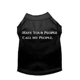 Have Your People Call My People (Color: black, size: small)